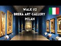 🇮🇹 Walk #2 | Brera Art Gallery, Milan | Outdoor & Indoor views (5+ famous paintings)