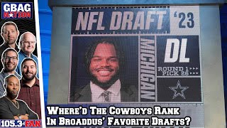 Broaddus Grades The Cowboys' Draft Haul + His Favorite Drafts For Other Teams | GBag Nation