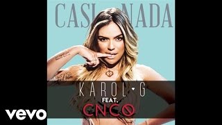 Karol G - Casi Nada ft. CNCO (Official Audio)
