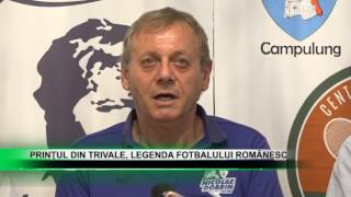 stire 17 07 2017 - Prinţul din Trivale, legenda fotbalului românesc