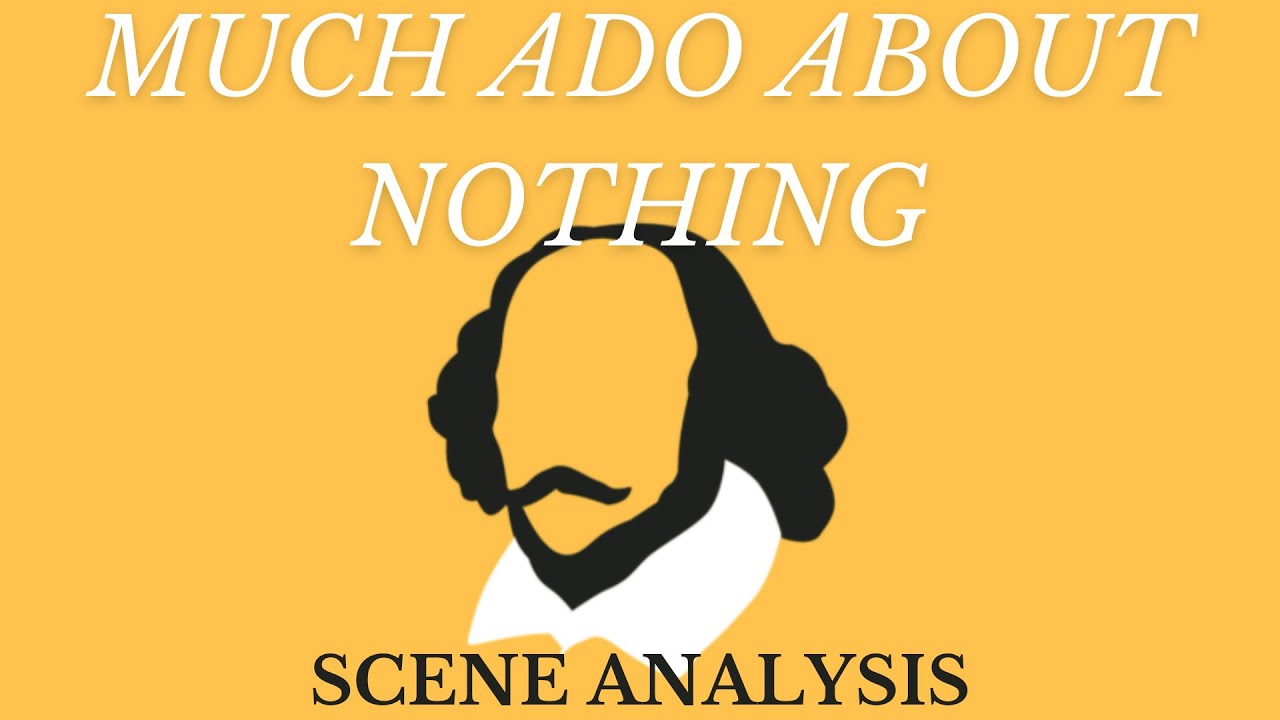 MUCH ADO ABOUT NOTHING SCENE ANALYSIS | Shakespeare | VCE English | Act ...