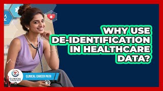 Why Use De-identification In Healthcare Data? - Clinical Career Path