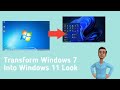 Transform Windows 7 Into Windows 11 Look