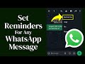 Set WhatsApp Reminders for Any Message, Photo, Link & More!