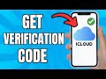 How To Get Verification Code From iCloud (Best Method)