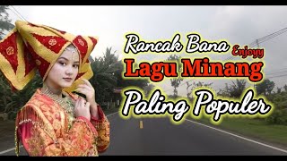 Rancak Bana, Enjoy Lagu Minang Paling Populer!