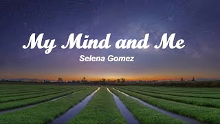 Selena Gomez -  My mind and Me Official Lyrics.