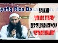 Apakah Ustadz syafiq bersaudara dengan Ustadz Khalid - Ustadz Syafiq Riza Basalamah