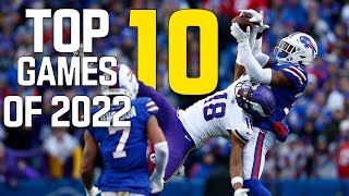 Top 10 Games of the 2022 NFL Season!