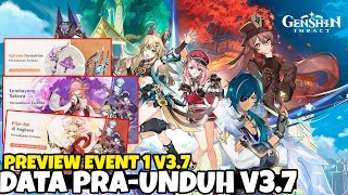 Wew Sizenya Makin Besar 😱 Data Pra-Unduh v3.7 & Preview Event 1 - Genshin Impact v3.7