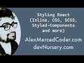 AM Coder - Styling React (Inline, CSS, SCSS, Styled-Components, ReactStrap, JSS, Emotion)