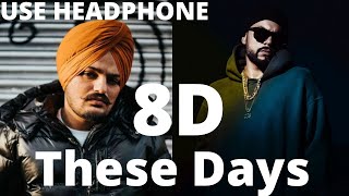 These Days | Sidhu Moose Wala | Bohemia | The Kidd | Moosetape | Mejor 8D Music