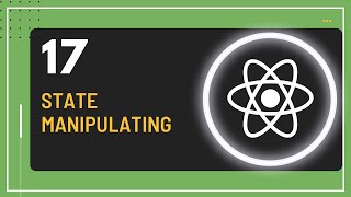 React JS Tutorial - 17 - State Manipulating