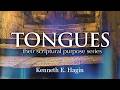 REASONS FOR SPEAKING IN OTHER TONGUES-  Disc 1  |  Rev. Kenneth E. Hagin | *(Copyrighted)