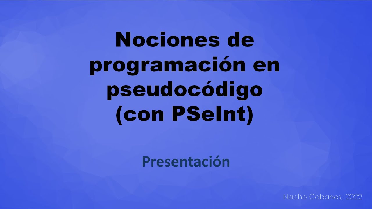 Presentación Del Curso De Pseudocódigo Con Pseint - YouTube