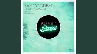 Say Goodbye (Original Mix)