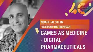 Games as Medicine - Digital Pharmaceuticals / Noah Falstein, The Inspiracy