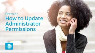 How to Update Administrator Permissions – AT&T Premier