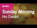 Sunday Morning - No Doubt | Karaoke Version | KaraFun