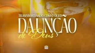 Quarta-Feira - Transbordando com Óleo da Unção de Deus