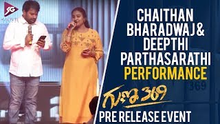 Chaitan Bharadwaj & Deepthi Live Performance | Guna 369 Pre Release | Kartikeya | SG Movie Makers