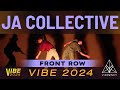 JA Collective | VIBE 2024 [@Vibrvncy Front Row 4K]