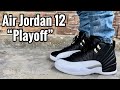 Air Jordan 12 “Playoff” 2022 Review & On Feet