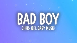 Chris Jedi, Gaby Music, Dei V, Anuel, Ozuna - BAD BOY (Letra/Lyrics)
