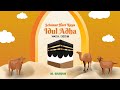 Greeting Buya Yahya - Selamat Hari Raya Idul Adha 1442 H