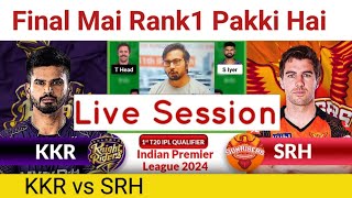 🔴 Live | KKR vs SRH  Team Prediction,IPL 2024 Final T20 Match