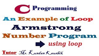 Armstrong number program using loop in c - हिंदी में समझें I
