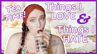 Tea Time Chat | Romance Things I LOVE & Things I HATE