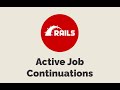 Episode #533 - Active Job Continuations | Preview