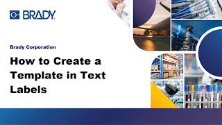 Brady Workstation - How to Create a Template in Text Labels