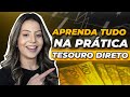 TESOURO DIRETO PARA INICIANTES | AULA COMPLETA (atualizado)