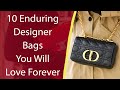 10 Enduring Designer Bags You Will Love Forever