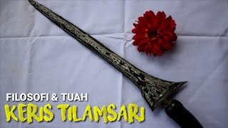 KERIS TILAMSARI (TUAH & FILOSOFI)