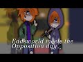 Eddsworld meets the Opposite Day {drama} {Tomedd} {mistakes/glitches}