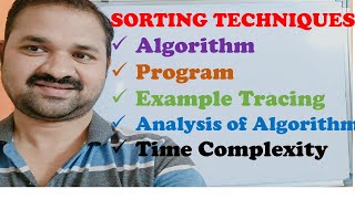 Sorting Techniques || Algorithm || Program || Example Tracing || Analysis || Time Complexity