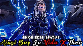 Ainsi Bas La Vida X Thor Edit | Chris Hemsworth edit status | Thor Edit | Thor Odinson Edit |