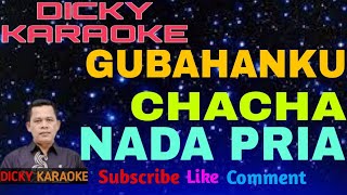 GUBAHANKU VERSI CHACHA ( KARAOKE ) BROERY MARANTIKA KN 7000