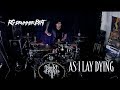 AS I LAY DYING · Shaped By Fire - RGDrummerBeat, Drum Cover