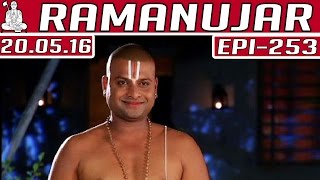 Ramanujar | Epi 253 | 20/05/2016