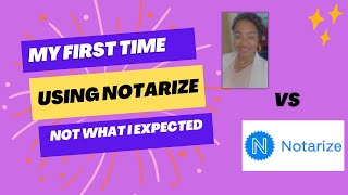 My First Time Using Notarize as a Notary 😊😟😕| The Ups, The Downs, etc... | The Chi Effect