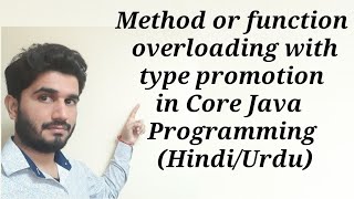 Method or function overloading with type promotion in Core Java Programming (Hindi/Urdu)