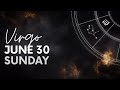 Virgo - Today Horoscope - June 30, 2024 - Daily Horoscope - Horoscope for Today