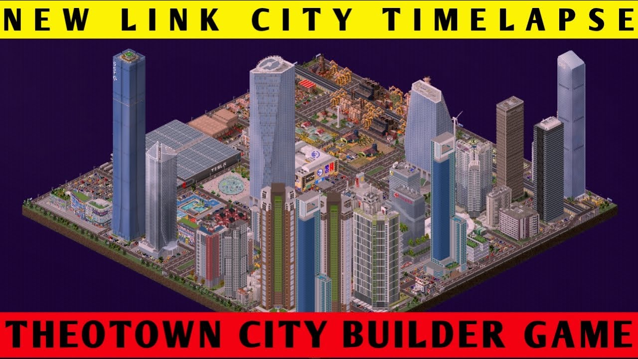 New Link City Timelapse In Theotown Game Theotown City Youtube