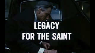 Legacy for the Saint - The Saint - Season 6 Episode 3 - Roger Moore