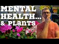 NEW PLANT GROWTH: How it can be Wonderful for MENTAL HEALTH!