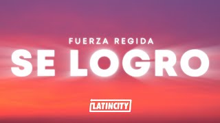 Fuerza Regida - Se Logró (Letra / Lyrics)